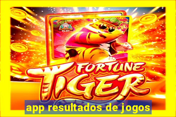 app resultados de jogos